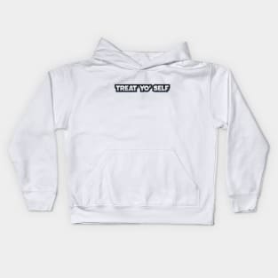 Treat yo' Self Kids Hoodie